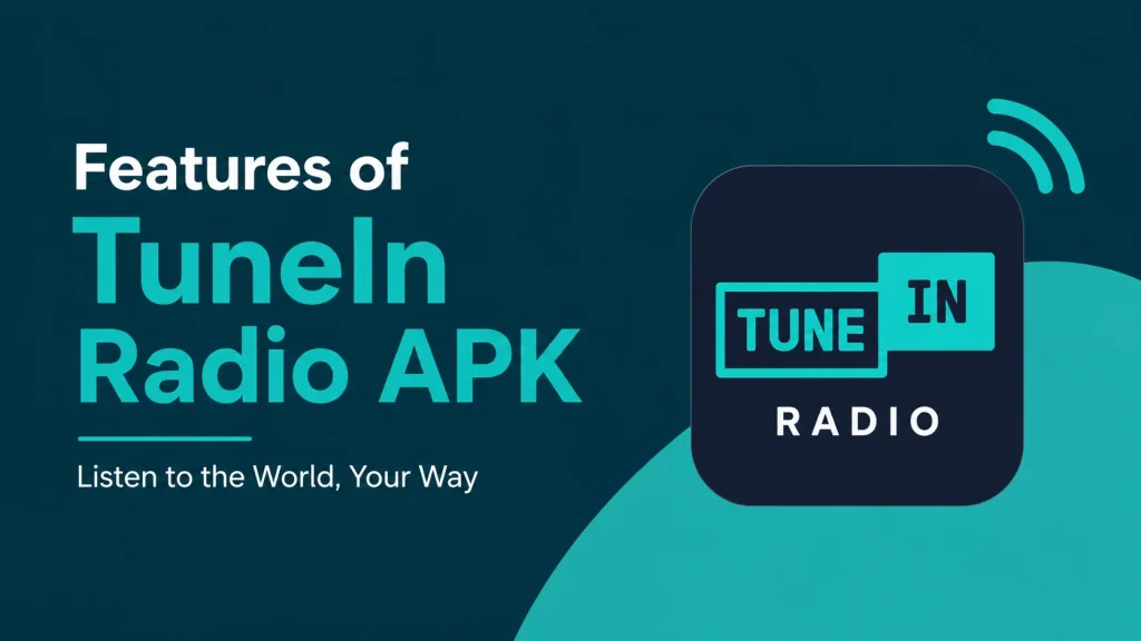 Features of TuneIn Radio APK